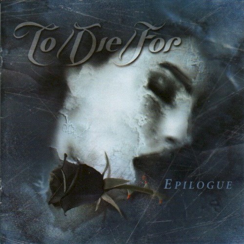 To/Die/For - Epilogue